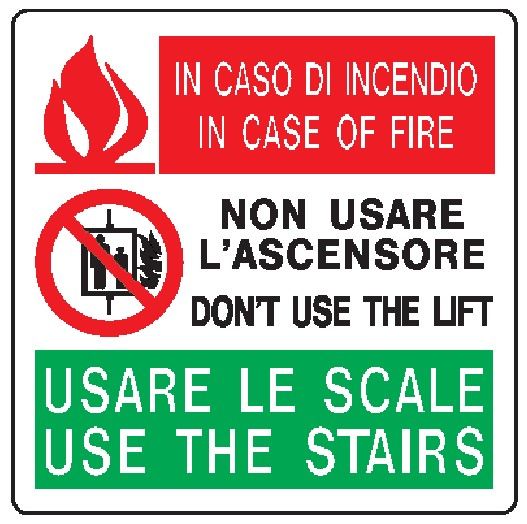 Cartello in All. 110x110 mm IN CASO DI INCENDIO IN CASE OF FIRE NON USARE L'ASCENSORE DON'T USE THE LIFT USARE LE SCALE USE THE STAIRS