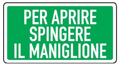 Cartello in All. 150x100 mm PER APRIRE SPINGERE IL MANIGLIONE (FONDO VERDE SCRITTA BIANCA)