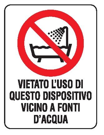 Cartello in All. 150x200 mm VIETATO L'USO DI QUESTO DISPOSITIVO VICINO A FONTI D'ACQUA