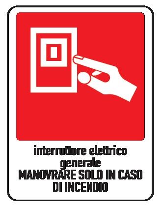 Cartello in All. 155x205 mm INTERRUTTORE ELETTRICO GENERALE MANOVRARE SOLO IN CASO DI INCENDIO