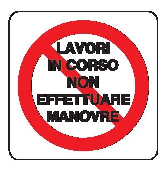 Cartello in All. 166x166 mm LAVORI IN CORSO NON EFFETTUARE MANOVRE