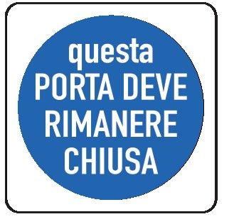 Cartello in All. 166x166 mm QUESTA PORTA DEVE RIMANERE CHIUSA