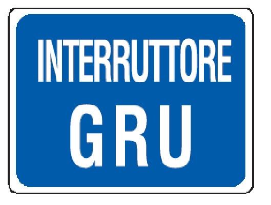 Cartello in All. 200x150 mm INTERRUTTORE GRU