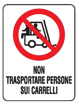 Cartello in All. 200x300 mm NON TRASPORTARE PERSONE SUI CARRELLI
