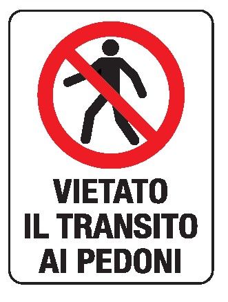 Cartello in All. 200x300 mm VIETATO AI PEDONI