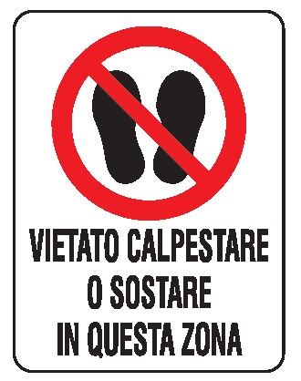Cartello in All. 200x300 mm VIETATO CALPESTARE O SOSTARE IN QUESTA ZONA