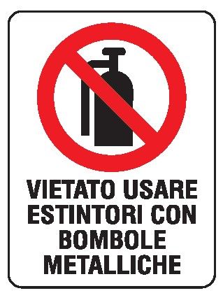Cartello in All. 200x300 mm VIETATO USARE ESTINTORI CON BOMBOLE METALLICHE
