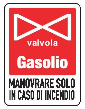 Cartello in All. 245x325 mm MANOVRARE SOLO IN CASO DI INCENDIO (VALVOLA GASOLIO)