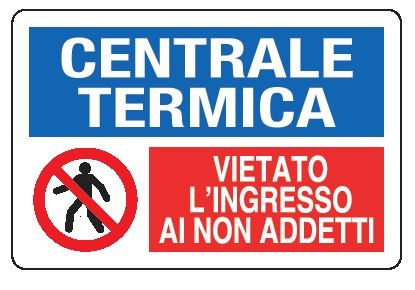 Cartello in All. 300x200 mm CENTRALE TERMICA VIETATO L'INGRESSO AI NON ADDETTI