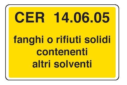 Cartello in All. 300x200 mm CER 14.06.05 FANGHI O RIFIUTI SOLIDI CONTENENTI ALTRI SOLVENTI (FONDO GIALLO)