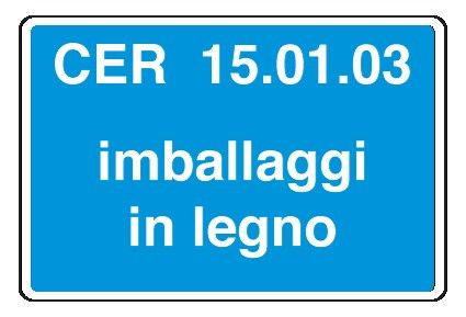 Cartello in All. 300x200 mm CER 15.01.03 IMBALLAGGI IN LEGNO (FONDO AZZURRO)