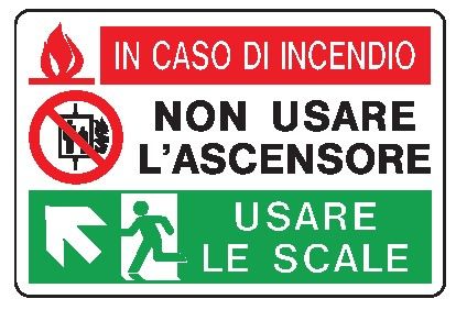 Cartello in All. 300x200 mm IN CASO DI INCENDIO NON USARE L'ASCENSORE USARE LE SCALE (FRECCIA IN ALTO A SX)
