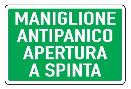Cartello in All. 300x200 mm MANIGLIONE ANTIPANICO APERTURA A SPINTA (FONDO VERDE)