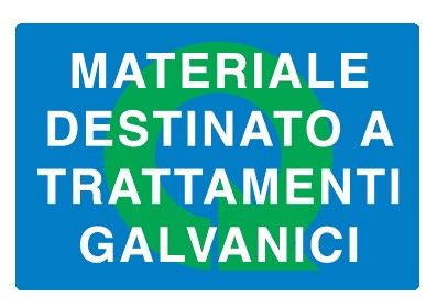 Cartello in All. 300x200 mm MATERIALE DESTINATO A TRATTAMENTI GALVANICI