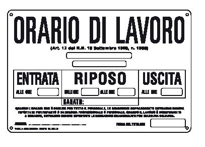 Cartello in All. 300x200 mm ORARIO DI LAVORO ENTRATA RIPOSO