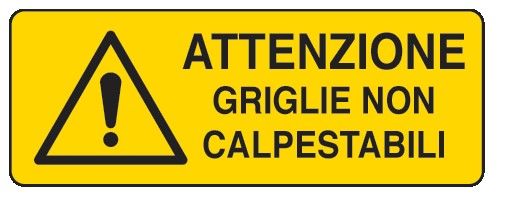 Cartello in All. 330x500 mm ATTENZIONE GRIGLIE NON CALPESTABILI
