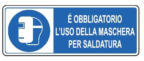 Cartello in All. 330x500 mm È OBBLIGATORIO L'USO DELLA MASCHERA PER SALDATURA
