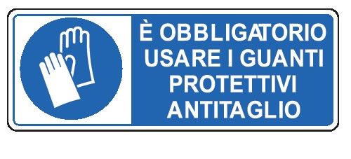 Cartello in All. 330x500 mm È OBBLIGATORIO USARE I GUANTI PROTETTIVI ANTITAGLIO