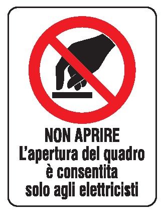 Cartello in All. 330x500 mm NON APRIRE L'APERTURA DEL QUADRO È CONSENTITA SOLO AGLI ELETTRICISTI