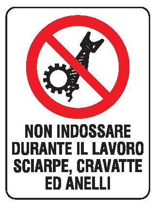 Cartello in All. 330x500 mm NON INDOSSARE DURANTE IL LAVORO SCIARPE, CRAVATTE ED ANELLI