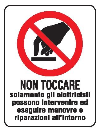 Cartello in All. 330x500 mm NON TOCCARE SOLAMENTE GLI ELETTRICISTI POSSONO INTERVENIRE ED ESEGUIRE MANOVRE E RIPARAZIONI ALL'INTERNO