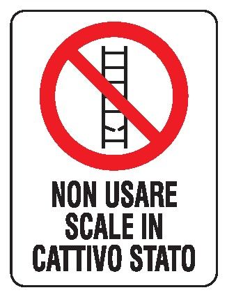 Cartello in All. 330x500 mm NON USARE SCALE IN CATTIVO STATO