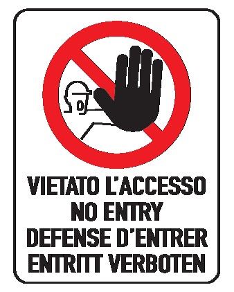 Cartello in All. 330x500 mm VIETATO L'ACCESSO NO ENTRY DEFENSE D'ENTRER EINTRITT VERBOTEN