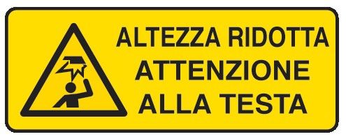 Cartello in All. 350x125 mm ALTEZZA RIDOTTA ATTENZIONE ALLA TESTA
