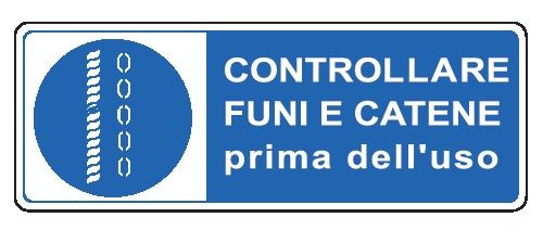 Cartello in All. 350x125 mm CONTROLLARE FUNI E CATENE PRIMA DELL'USO