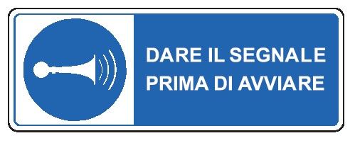 Cartello in All. 350x125 mm DARE IL SEGNALE PRIMA DI AVVIARE