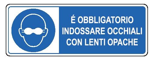 Cartello in All. 350x125 mm È OBBLIGATORIO INDOSSARE OCCHIALI CON LENTI OPACHE