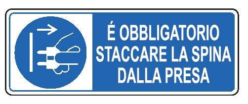 Cartello in All. 350x125 mm È OBBLIGATORIO STACCARE LA SPINA DALLA PRESA