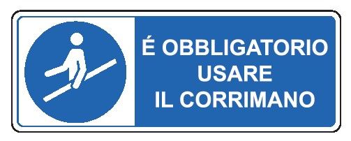 Cartello in All. 350x125 mm È OBBLIGATORIO USARE IL CORRIMANO
