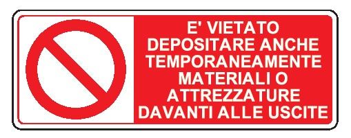 Cartello in All. 350x125 mm È VIETATO DEPOSITARE ANCHE TEMPORANEAMENTE MATERIALI O ATTREZZATURE DAVANTI ALLE USCITE