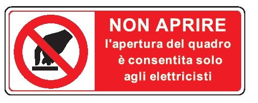 Cartello in All. 350x125 mm NON APRIRE L'APERTURA DEL QUADRO È CONSENTITA SOLO AGLI ELETTRICISTI