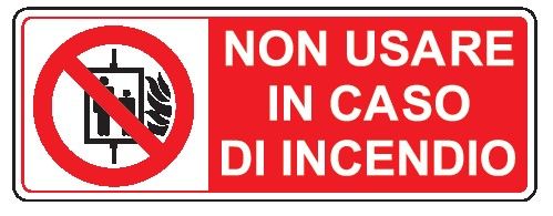 Cartello in All. 350x125 mm NON USARE IN CASO DI INCENDIO