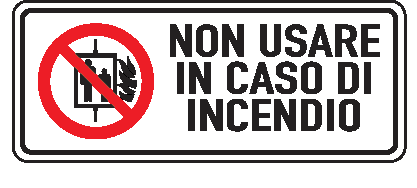 Cartello in All. 350x125 mm NON USARE IN CASO DI INCENDIO