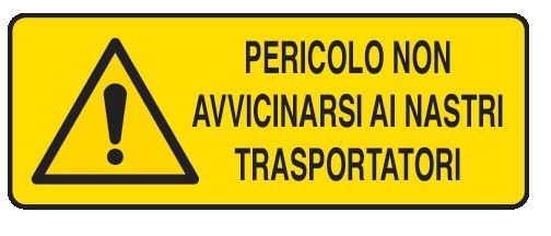 Cartello in All. 350x125 mm PERICOLO NON AVVICINARSI AI NASTRI TRASPORTATORI