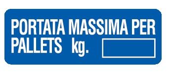 Cartello in All. 350x125 mm PORTATA MASSIMA PER PALLETS KG.