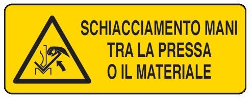 Cartello in All. 350x125 mm SCHIACCIAMENTO MANI TRA LA PRESSA O IL MATERIALE