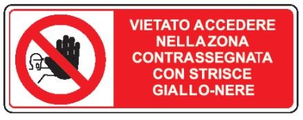 Cartello in All. 350x125 mm VIETATO ACCEDERE NELLA ZONA CONTRASSEGNATA CON STRISCE GIALLO-NERE