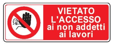 Cartello in All. 350x125 mm VIETATO L'ACCESSO AI NON ADDETTI AI LAVORI