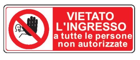 Cartello in All. 350x125 mm VIETATO L'INGRESSO A TUTTE LE PERSONE NON AUTORIZZATE