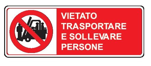 Cartello in All. 350x125 mm VIETATO TRASPORTARE E SOLLEVARE PERSONE