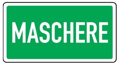 Cartello in All. 375x175 mm MASCHERE (FONDO VERDE SCRITTA BIANCA)