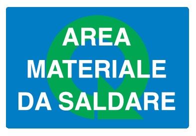 Cartello in All. 500x330 mm AREA MATERIALE DA SALDARE