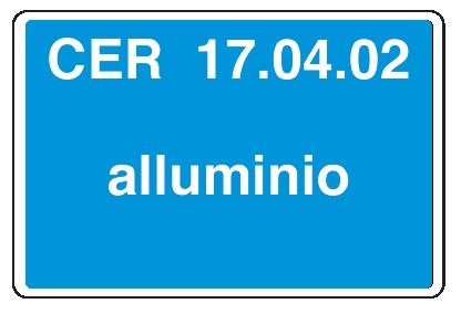 Cartello in All. 500x330 mm CER 17.04.02 ALLUMINIO (FONDO AZZURRO)