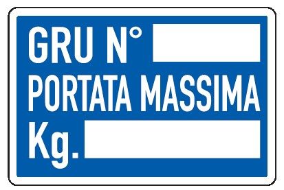 Cartello in All. 500x330 mm GRU N° PORTATA MASSIMA KG.