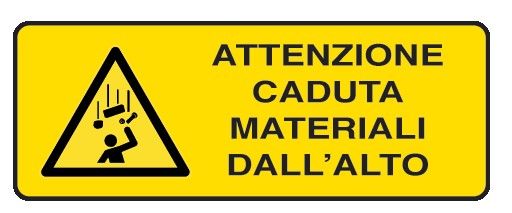 Cartello in All. 610x300 mm ATTENZIONE CADUTA MATERIALI DALL'ALTO