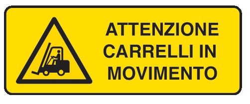 Cartello in All. 610x300 mm ATTENZIONE CARRELLI IN MOVIMENTO
